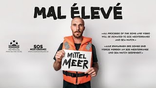 MAL ÉLEVÉ  Mittelmeer Official Video [upl. by Eceeryt]