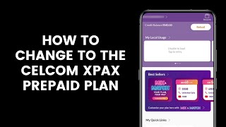 How to Change to the Celcom XPAX Prepaid Plan l Mix amp Match Plan [upl. by Greerson331]