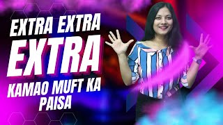 EXTRA  EXTRA  EXTRA  Sath me muft ka paisa  FreekaaMaal [upl. by Farver901]