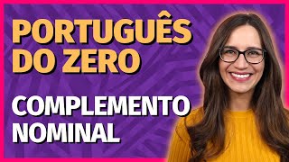 🟣 COMPLEMENTO NOMINAL  Aula de Português para concursos vestibulares ENEM [upl. by Larimor]