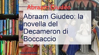 Abraam Giudeo di Giovanni Boccaccio riassunto della novella [upl. by Ierna125]