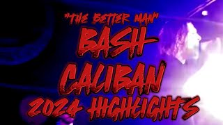 Bash Caliban Highlights 2024 [upl. by Vinn654]