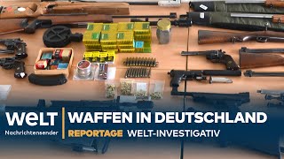 REPORTAGE Deutschland sucht seine Waffen  WELT Investigativ [upl. by Anastice831]