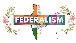 Federalism  POLITY  NCERT  CLASS 10  Chapter 2 [upl. by Mount695]