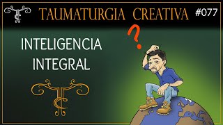 077 Inteligencia integral [upl. by Aicenek755]