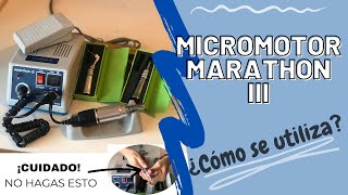 MICROMOTOR MARATHON III ¿Cómo se utiliza  Indicaciones  Odontología Con Cri [upl. by Viola18]