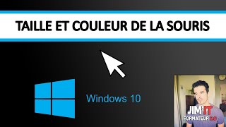 CHANGER LA TAILLE ET LA COULEUR DE LA SOURIS SUR WINDOWS 10 [upl. by Benoite]