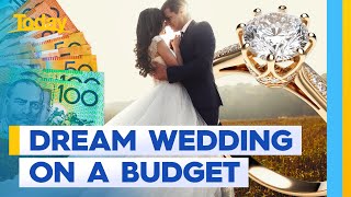 How to do your dream wedding on a budget despite cost of living crisis  Today Show Australia [upl. by Gerg479]