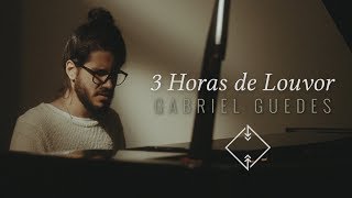 3 Horas de Louvor com Gabriel Guedes [upl. by Ahsenak]