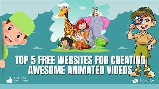 Top 5 Free Websites for Creating Awesome Animated Videos [upl. by Einaej]