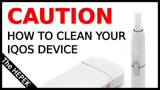 How to properly clean your IQOS device [upl. by Sewoll]