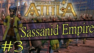 Total War ATTILA Sassanid Empire Campaign 3 [upl. by Ennairek]