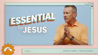 Essential To Jesus  Series Essential Church  Rick Atchley [upl. by Theta577]