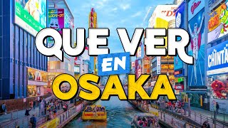 🧳️ TOP 10 Que Ver en Osaka ✈️ Guía Turística Que Hacer en Osaka [upl. by Ro]