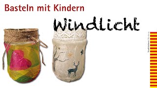 Windlicht  Basteln mit Kindern [upl. by Eleirbag]