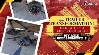 🚚 Trailer Transformation Upgrade to Electric Brakes  DIY Axle Replacement 💡 [upl. by Lleirbag]