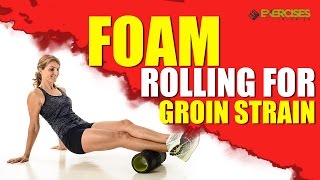 Foam Rolling for Groin Strain [upl. by Lovato]