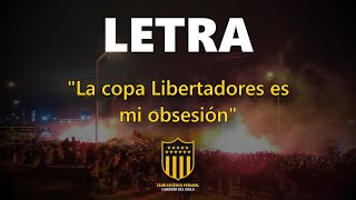 quotLa copa Libertadores es mi obsesiónquot LETRA  PEÑAROL [upl. by Einnus699]