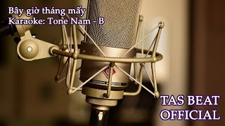 Karaoke Bây giờ tháng mấy  Tone Nam [upl. by Jorin]