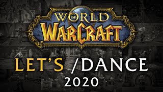 Lets dance – All World of Warcraft dances – 2020 Edition [upl. by Luna304]