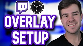 HOW TO ADD OVERLAYS IN OBS STUDIO 2024 ✅ Beginners Twitch Guide [upl. by Meehahs]