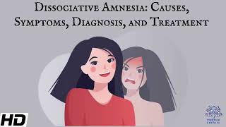 Dissociative Amnesia Causes Symptoms Diagnosis and Treatment [upl. by Sherye]