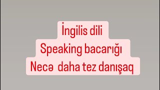 speaking  ingilis dilində danışmaq [upl. by Fisa]