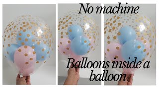 Balloons inside a balloon  Without machines  How to [upl. by Eerej389]