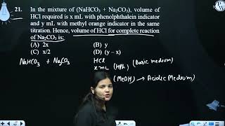 In the mixture of NaHCO3  Na2CO3 volume of HCl required is x mL with phenolphthalein indicat [upl. by Frohman590]