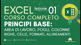 EXCEL CORSO COMPLETO  BASI E PRIMI PASSI  01 [upl. by Htennek975]