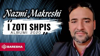 Nazmi Makreshi  I Zoti Shpis Official Audio Albumi I Ri 2020 [upl. by Brozak]