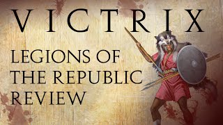 Victrix Romes Legions of the Republic II Review [upl. by Edison]