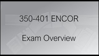 Cisco ENCOR 350401 Exam Overview [upl. by Ulysses799]