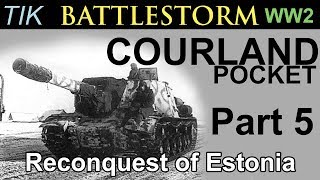 Reconquest of Estonia The Courland Pocket 1944 WW2 History Documentary BATTLESTORM Part 5 [upl. by Godard]