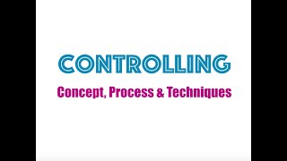 Controlling  Concept Process amp Techniques [upl. by Nemad]