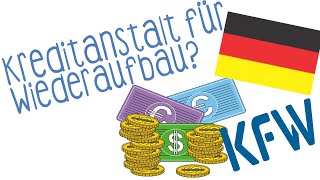 Kreditanstalt für Wiederaufbau KfW  einfach erklärt [upl. by Cohla58]