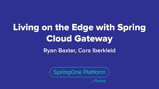 Living on the Edge with Spring Cloud Gateway [upl. by Lanza]