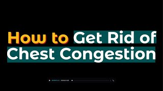 how to get rid of chest congestion TIPS [upl. by Anaugal]