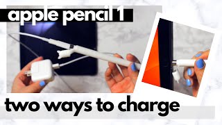 How to Charge Apple Pencil 1 First Generation  2 Ways  Apple Pencil Tutorials [upl. by Aitnic678]