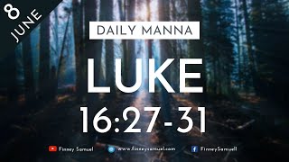 Daily Manna  8 June 2021  Luke 162731  with Pst Finney [upl. by Tnilf]