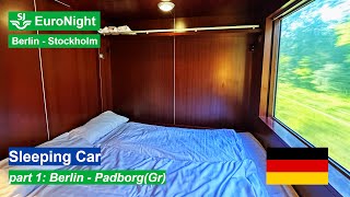 SJ EuroNight Train Berlin  Stockholm in Sleeping Car  part 1 German section Berlin  Padborg [upl. by Enamart660]