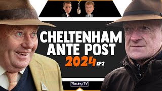 2024 Cheltenham Festival Ante Post Tips  Horse Racing  EP2 [upl. by Corrina]