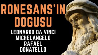 Michelangelo ve Leonardo Da Vinci ile Rönesans Nedir Rönesans [upl. by Noreh]