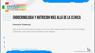 Endocrinología y Nutrición Mas allá de la Clínica Dr FJ Tinahones [upl. by Pablo]