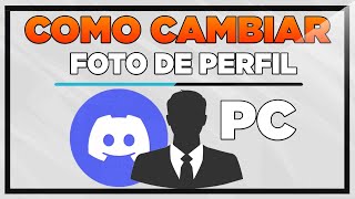 Como Poner o Cambiar Foto de Perfil en Discord PC 2025 [upl. by Eelahs1]