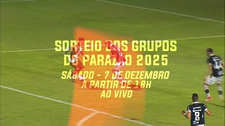 Sorteio dos Grupos do Campeonato Banpará Parazão 2025 [upl. by Stoneham]