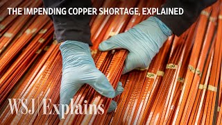 Why Copper Is Now One of the Worlds Most InDemand Metals  WSJ [upl. by Sellers]