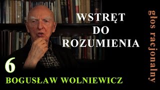 Bogusław Wolniewicz 6 WSTRĘT DO ROZUMIENIA  Reluctance to Understanding [upl. by Ahsieki]