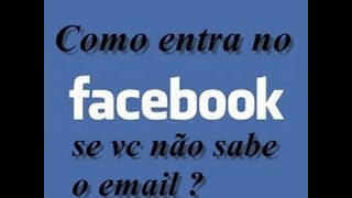 Como entrar no Facebook sem ultilizar o Email [upl. by Mena]