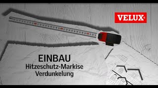 Einbau  HitzeschutzMarkise Verdunkelung  VELUX [upl. by Valeria]